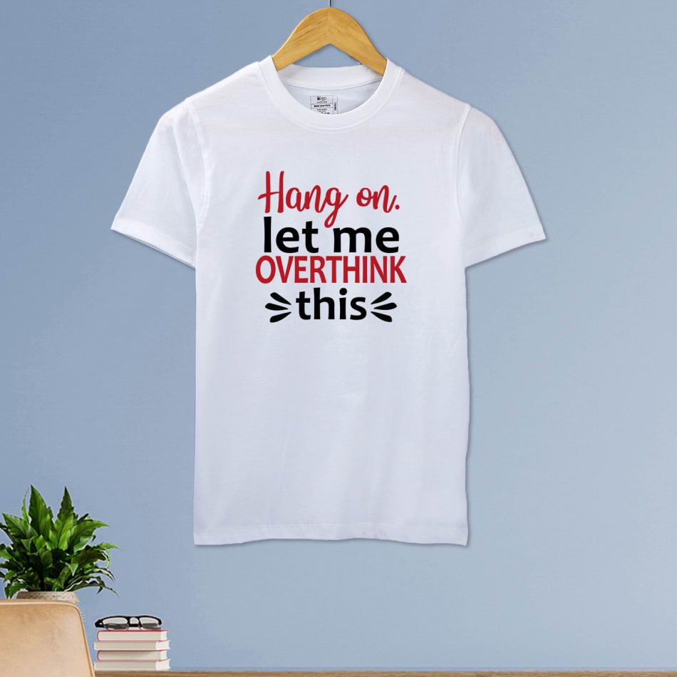 Buy/Send Let's Overthink White T shirt For Women Online IGP
