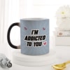 Buy Addicted To You Personalized Magic Mug