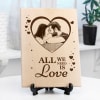 All we need is love Personalized Wooden Frame Online