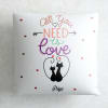 Gift All You Need is Love Personalized Satin Pillow