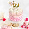 Gift Best Mom Ever Pink Ombre Cake