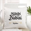 Gift Habibi Come To Dubai Personalized Cushion