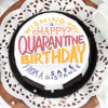 Buy Happy Quarantine Birthday Cake (1 Kg)