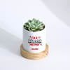 Gift I'm A Succa For You - Echeveria Succulent With Personalized Planter
