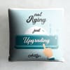 Gift Just Upgrading Personalized Satin Pillow