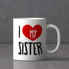 Gift Love My Sister Mug