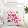 Gift Must Be The Place Cushion