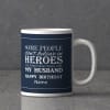 Gift My Husband Is A Hero Personalized Birthday Mug