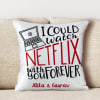 Buy Personalized Binge Watch Love Cushion