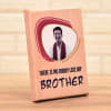 Gift Personalized Photo Wooden Frame for Dear Brother