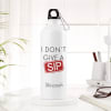 Gift Sipper Bottle - Personalized - I Don't Give A Sip