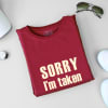 Gift Sorry I'm Taken Mens T-shirt - Maroon