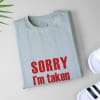 Gift Sorry I'm Taken Mens T-shirt - Sage