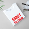Gift Sorry I'm Taken Mens T-shirt - White