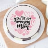 Buy You're an Amazing Mom Cake (Half Kg)