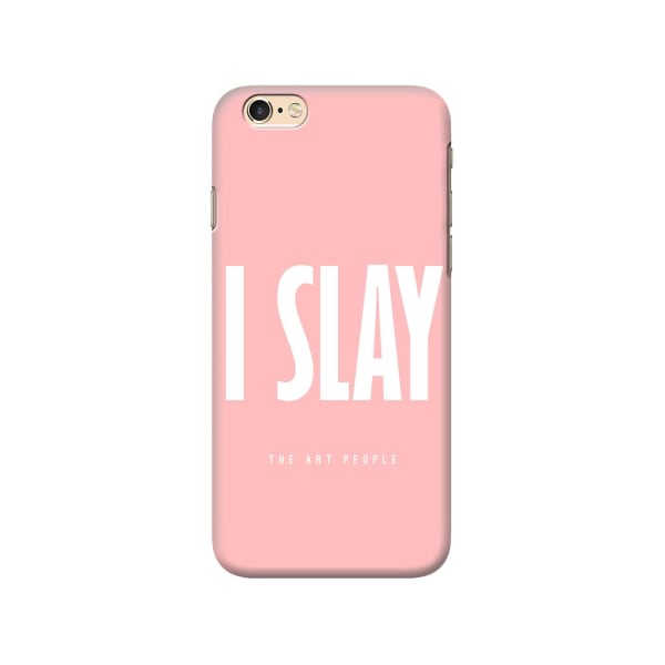 I Slay Mobile Case - Apple Iphone 6 And 6S