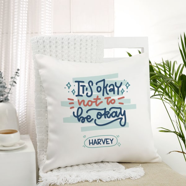 It's Okay Not To Be Okay Personalized Cushion