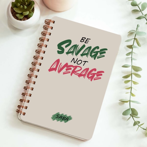 Personalized Be Savage Not Average Diary