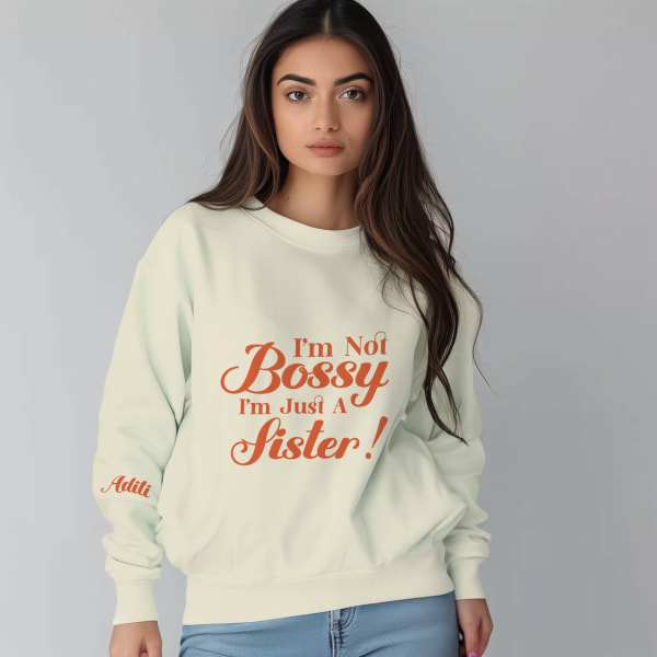 Personalized Bossy Sister Offwhite Sweatshirt