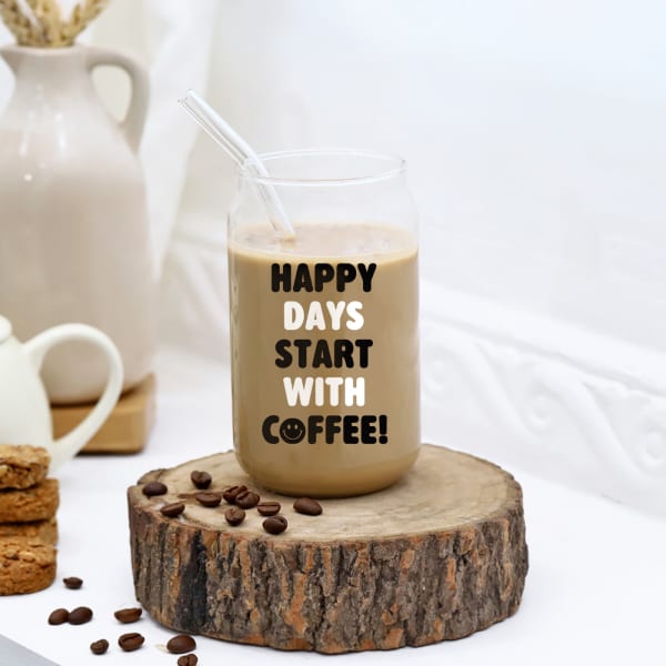 Personalized Happy Days Start With Coffee - Can Glass With Straw