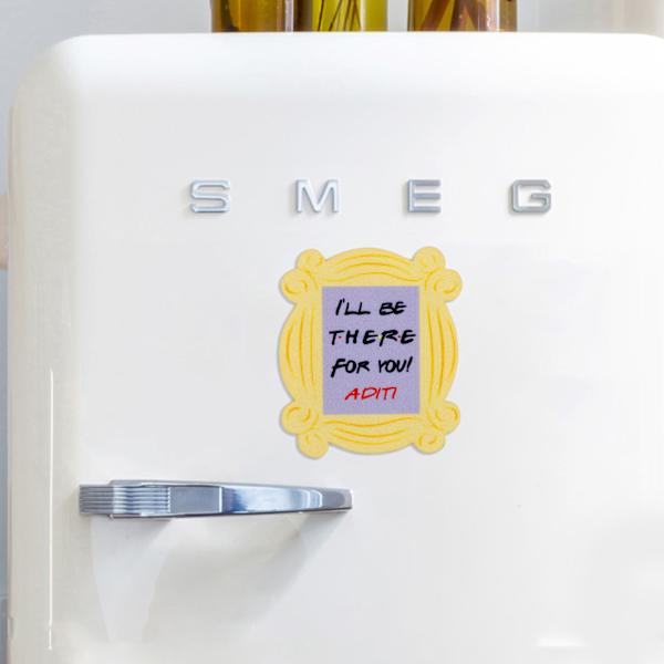 Personalized There For You Fridge Magnet