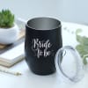 Buy Bride To Be - Stainless Steel Tumbler - Personalized