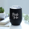 Bride To Be - Stainless Steel Tumbler - Personalized Online