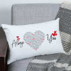 Customized Always Love You Romantic Pillow Online