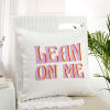 Lean On Me Personalized Cushion Online