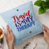 Personalized Travel Is My Therapy Cushion Online