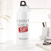 Gift Sipper Bottle - Personalized - I Don't Give A Sip