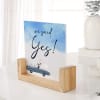 Buy We Said Yes Personalized Acrylic Frame With Wooden Base