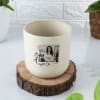 Gift You're Cute Personalized Ceramic Planter For Her - Without Plant